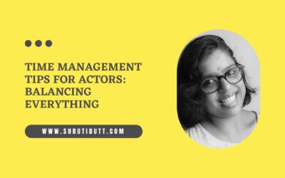 Time Management Tips for Actors: Balancing Everything